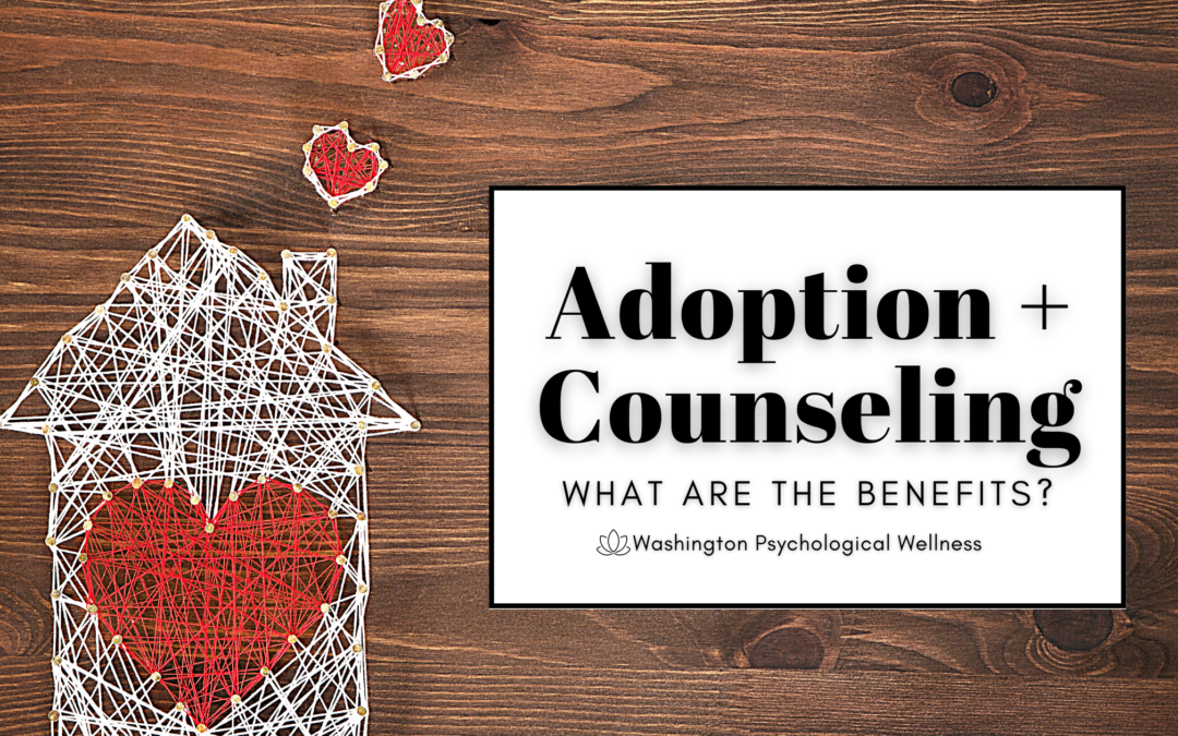 The Benefits of Therapy for Adoption