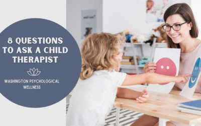 8 Questions to Ask a Child Therapist in Washington DC