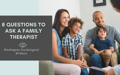 8 Questions to Ask a Family Therapist in Washington DC