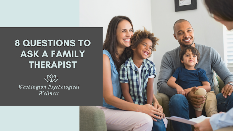 8 Questions to ask a Family Therapist in Washington DC