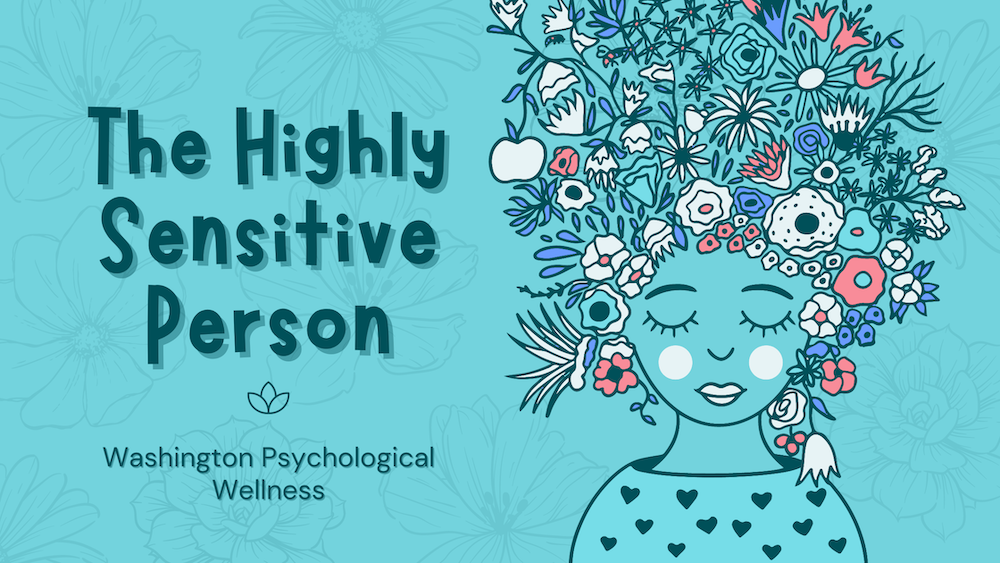 The Highly Sensitive Person: How Can Therapy Help?