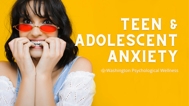 Teen and adolescent anxiety