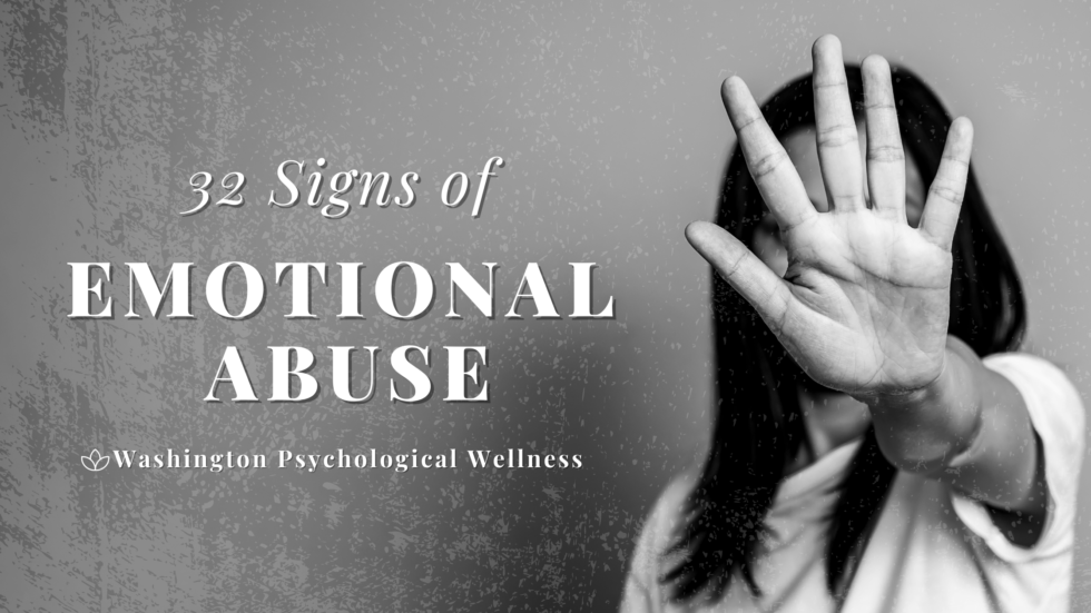 32 Signs Of An Emotionally Abusive Relationship Wash Psych Wellness 9714