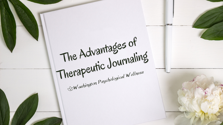 The Advantages of Therapeutic Journaling
