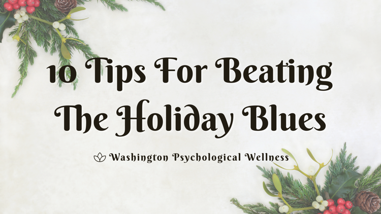 Tips for Beating the holiday blues