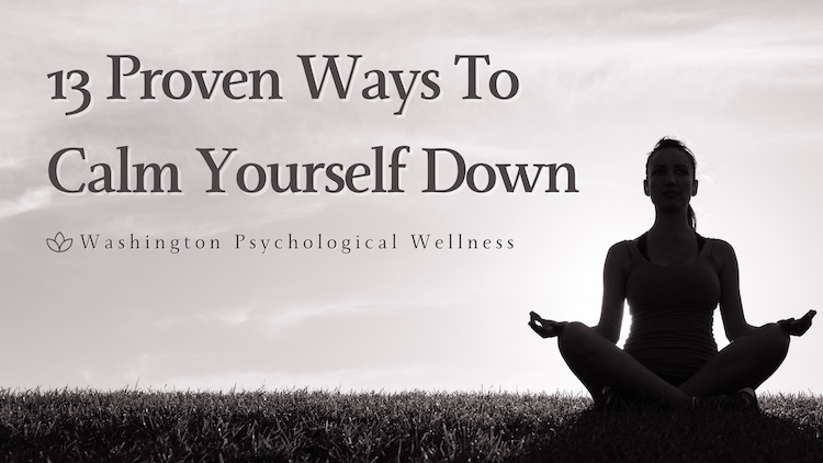 how-to-calm-yourself-down-washington-psychological-wellness