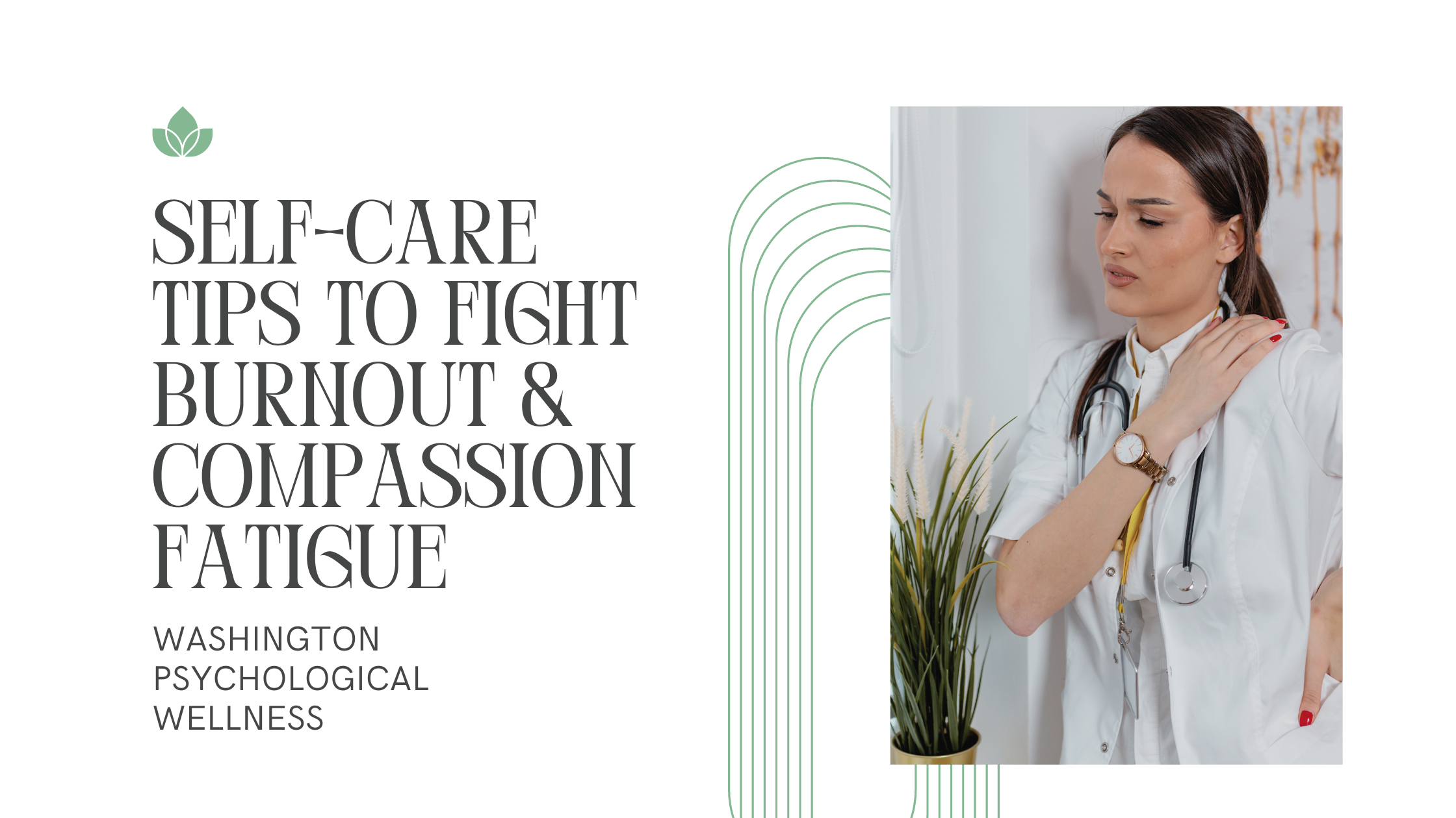 Self-Care Tips to Fight Burnout and Compassion Fatigue