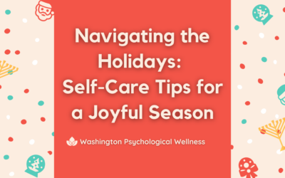 Navigating the Holidays: Self-Care Tips for the Holidays
