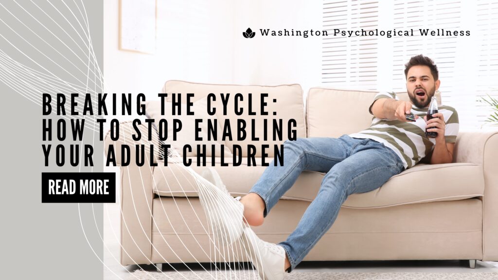 How to Stop Enabling Grown Children and Why It's Important