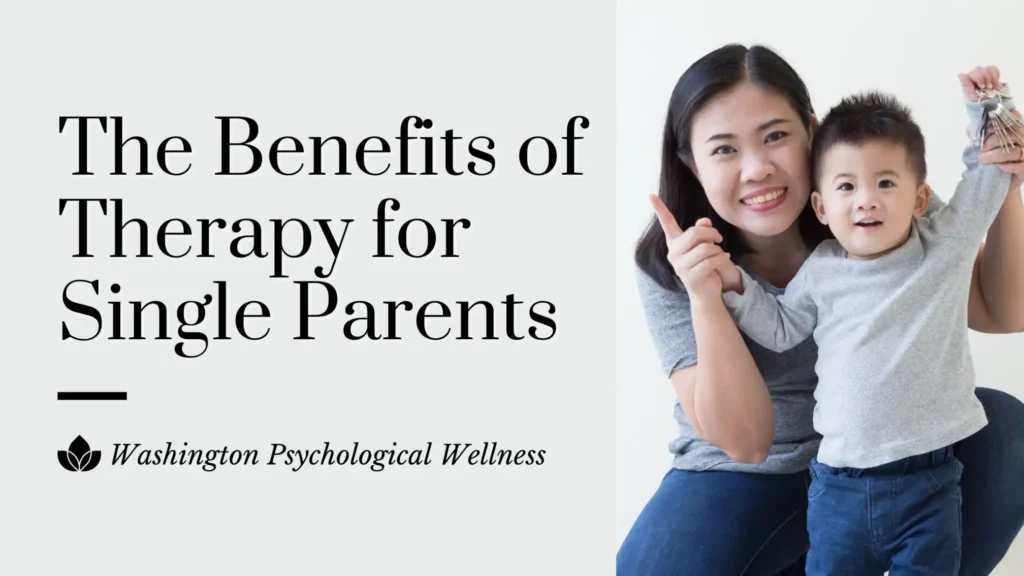 The Benefits of Therapy for Single Parents in Maryland