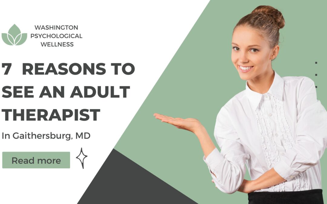 Reasons to See an Adult Therapist in Gaithersburg in 2025