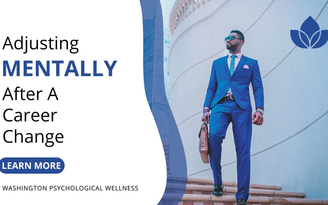 Steps to Take Mentally After Transitioning Careers