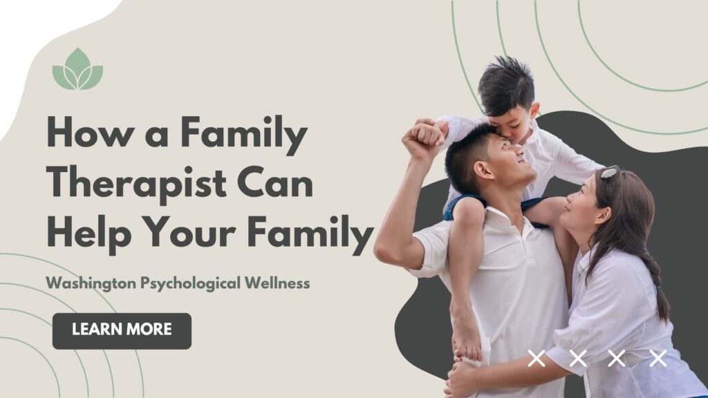 How a Family Therapist in Gaithersburg Can Help Your Family Thrive in 2025