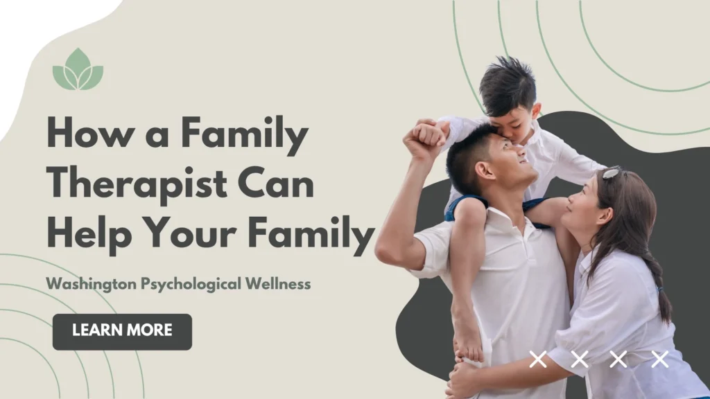 How a Family Therapist in Gaithersburg Can Help Your Family Thrive in 2025