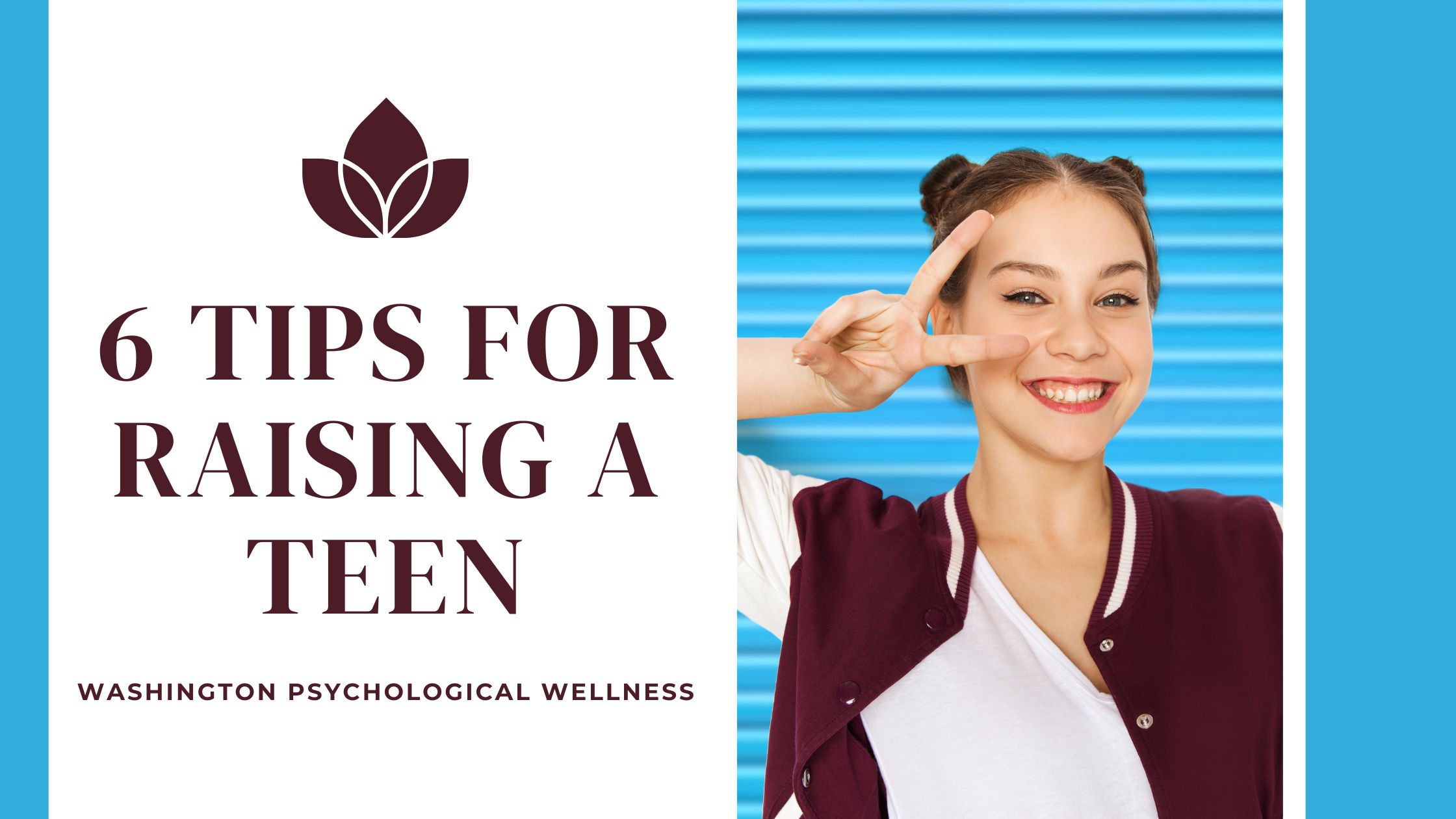 6 Tips for Raising a Teen: From a Rockville Family Therapist