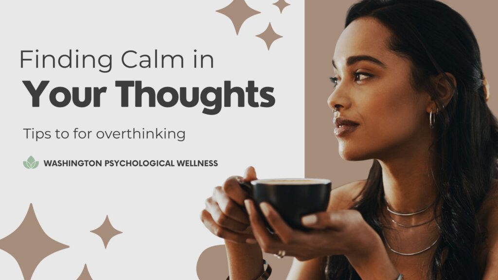 How to Know When You Are Overthinking and Tips for Managing Your Thoughts